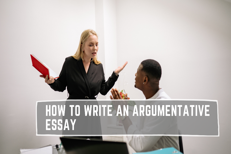 How to Write an Argumentative Essay | Total Assignment Help