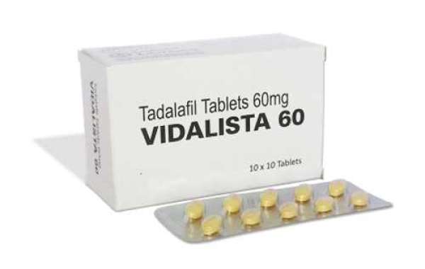 Vidalista 60 – Highest Choice to Control ED in men