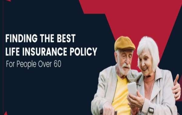 Finding The Best Life Insurance Policy For People Over 60