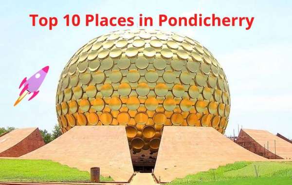 Places to visit in Pondicherry Top 10 Puducherry Tourist Sightseeing Places