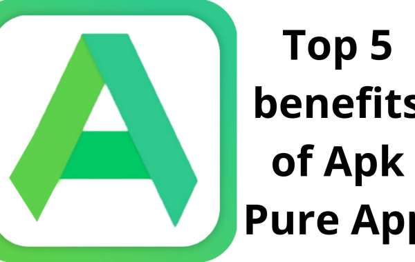 Top 5 benefits of Apk Pure App