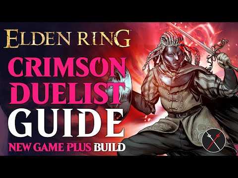 Elden Ring Thrusting Sword Build Guide - How to build a Crimson Duelist (NG+ Guide)