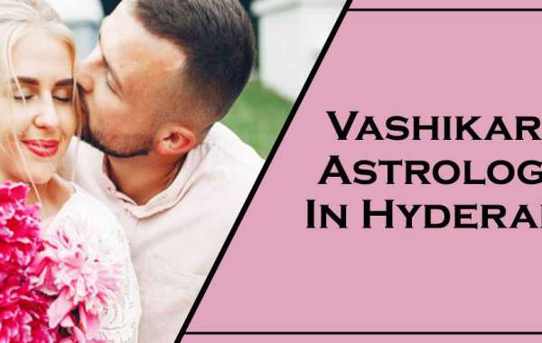 Vashikaran Astrologer in Hyderabad | Vashikaran Specialist in Hyderabad