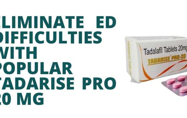 Eliminate ED difficulties with popular Tadarise Pro 20 Mg
