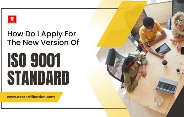 How Do I Apply For The New Version Of ISO 9001 Standard?