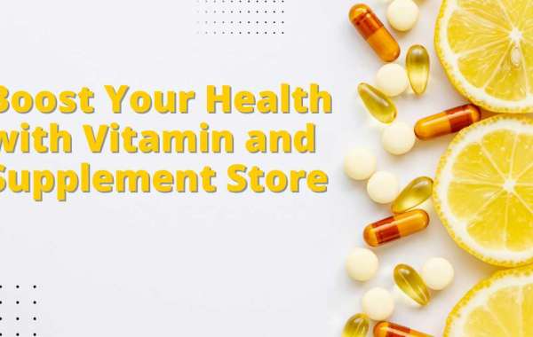 Boost Your Health with Vitamin and Supplement Store