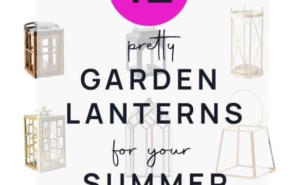 Garden Lanterns Ideas For Your Garden This Summer