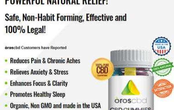 Oros CBD Gummies:Reviews, Weight Loss Gummies For Fats Burn and 100% Natural Ingredients!