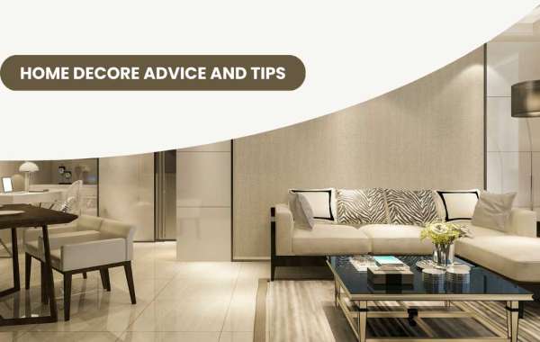 Home Decore Advice and Tips