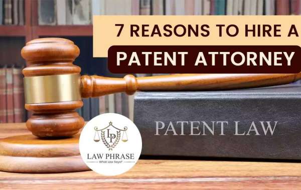 Top 7 Reasons Why Hiring a Patent Attorney is Essential for Protecting Your Invention