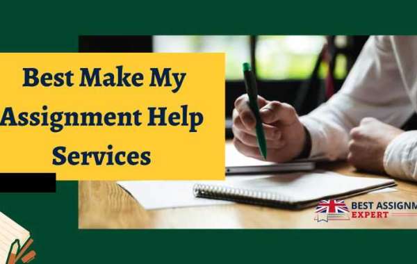 How to Get the Best Make my assignment help services