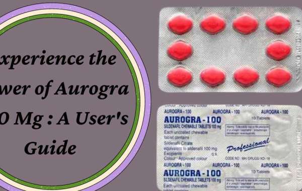 Experience the Power of Aurogra 100 Mg : A User's Guide