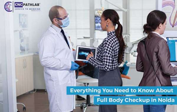 Everything You Need to Know About Full Body Checkup in Noida