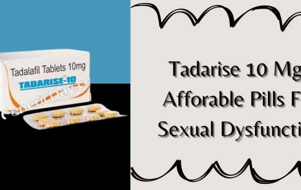 Tadarise 10 Mg | Afforable Pills For Sexual Dysfunction