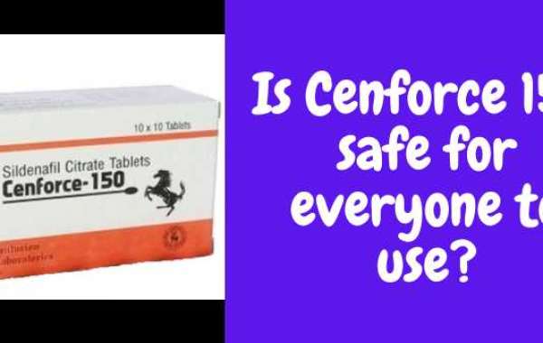 Is Cenforce 150 safe for everyone to use?