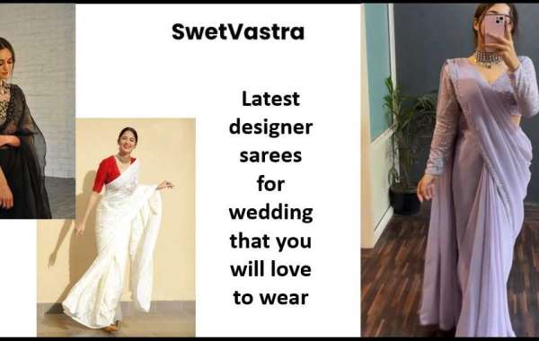 Latest designer sarees for wedding that you will love to wear