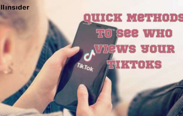 What Are the Methods to See Who Views Your TikToks?