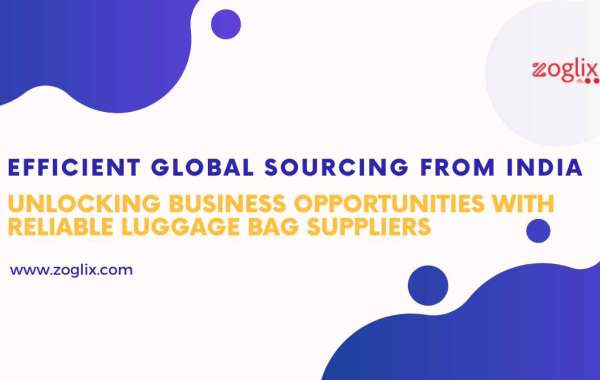 Efficient Global Sourcing from India: Unlocking Business Opportunities with Reliable Luggage Bag Suppliers