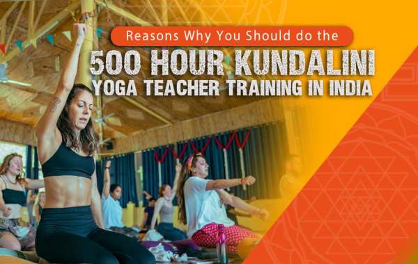 Reasons Why You Should Do The 500 Hour Kundalini Yoga Teacher Training In India