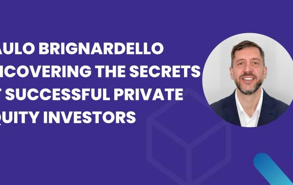 Paulo Brignardello Uncovering the Secrets of Successful Private Equity Investors