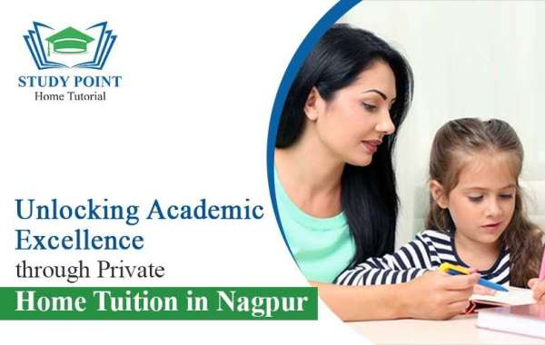 Unlocking Academic Excellence through Private Home Tuition in Nagpur