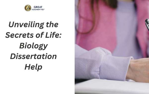 Unveiling the Secrets of Life: Biology Dissertation Help