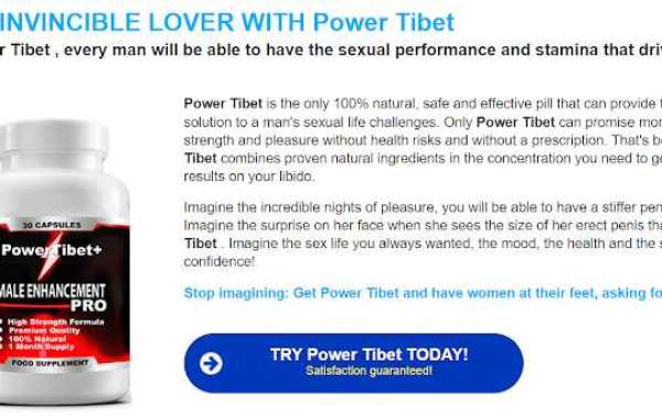 Power Tibet+ Male Enhancement – Enhance Male Power & Performance! Price, Buy