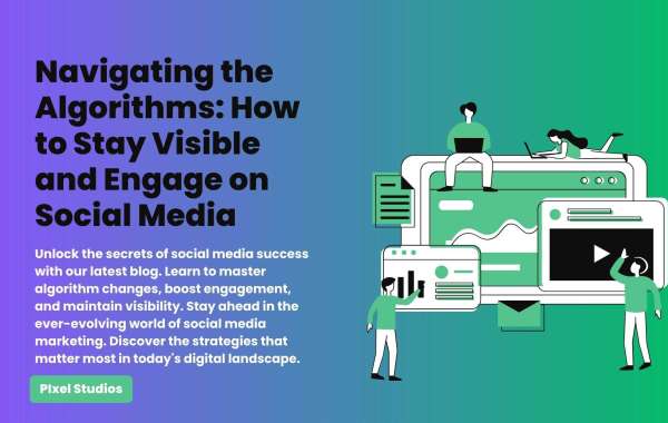 Navigating the Algorithms: How to Stay Visible and Engage on Social Media