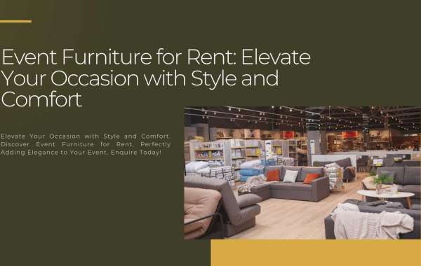 Event Furniture for Rent: Elevate Your Occasion with Style and Comfort