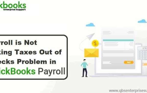 QuickBooks Payroll is not Taking Out Taxes Issue