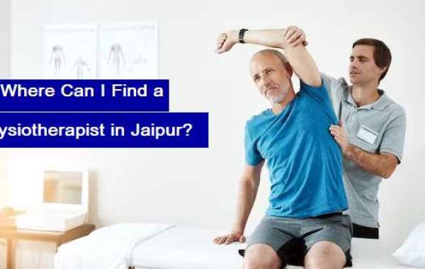Where Can I Find a Physiotherapist in Jaipur?