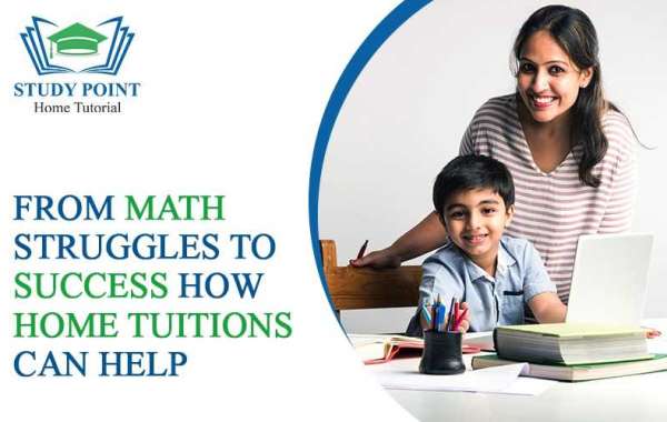 From Math Struggles to Success How Home Tuitions Can Help