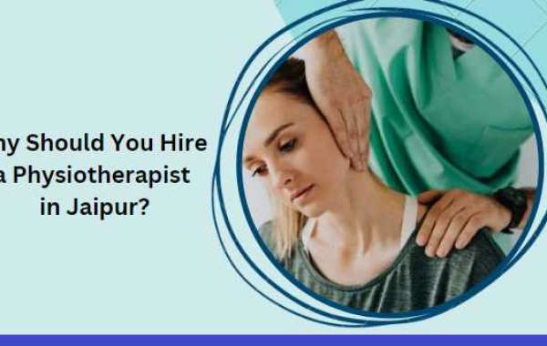 Why Should You Hire a Physiotherapist in Jaipur?