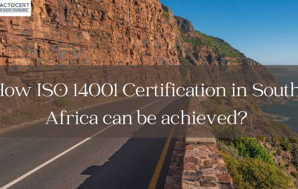 How ISO 14001 Certification in South Africa can be achieved?