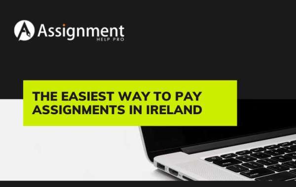 The Easiest Way to Pay Assignments in Ireland