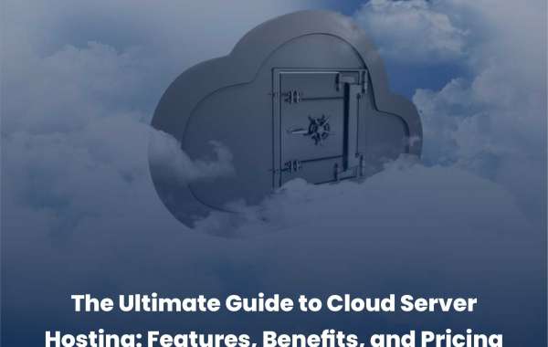 The Ultimate Guide to Cloud Server Hosting: Features, Benefits, and Pricing