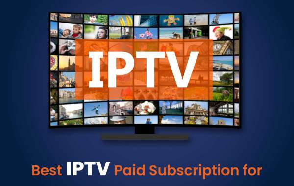 Best IPTV Paid Subscription for Your Entertainment Needs