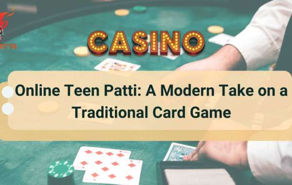 Online Teen Patti: A Modern Take on a Traditional Card Game