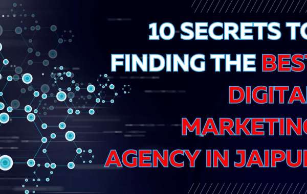 10 Secrets to Finding the Best Digital Marketing Agency in Jaipur