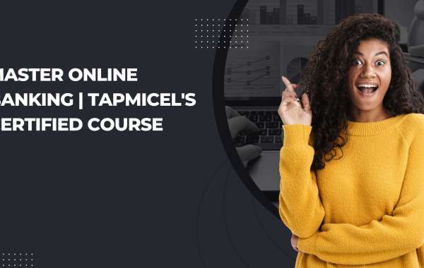 Master Online Banking | Tapmicel's Certified Course