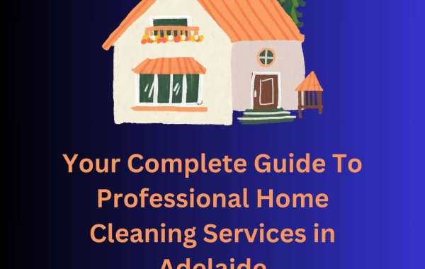 Transform Your Home with Professional Cleaning in Adelaide