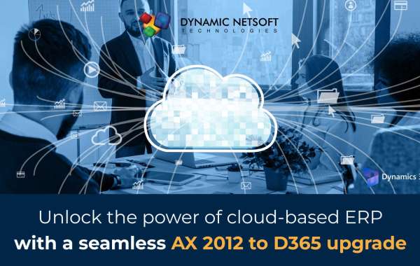 Effortless Migration: Elevate Your Business by Upgrading AX 2012 to Dynamics 365
