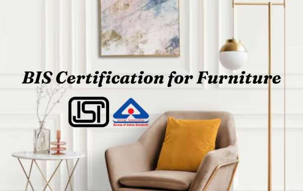 How to Obtain BIS Certification for Furniture? Let EVTL India assist